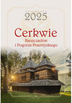 Cerkwie Bieszczadów i Pogórza Przemyskiego Kalendarz 2025