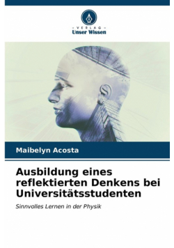 Ausbildung eines reflektierten Denkens bei Universitätsstudenten