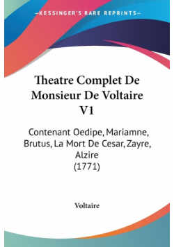 Theatre Complet De Monsieur De Voltaire V1