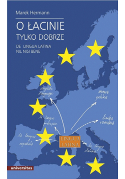 O łacinie tylko dobrze De lingua latina nil nisi bene
