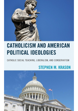 Catholicism and American Political Ideologies