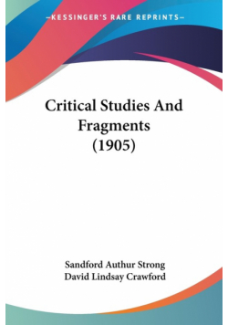 Critical Studies And Fragments (1905)