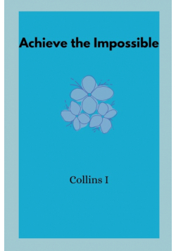 Achieve the Impossible
