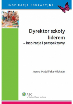Madalińska-Michalak Joanna - Dyrektor szkoły liderem