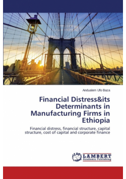 Financial Distress&its Determinants in Manufacturing Firms in Ethiopia