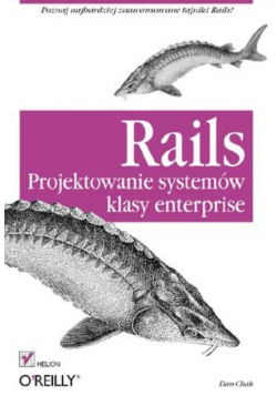 Rails Projektowanie systemów klasy enterprise