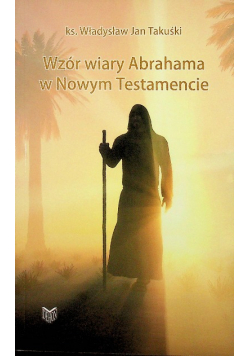 Wzór wiary Abrahama w Nowym Testamencie