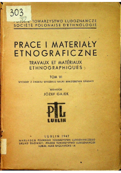 Prace i Materiały Etnograficzne Tom VI  1947 r.