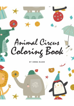 Animal Circus Coloring Book for Children (8x10 Coloring Book / Activity Book)