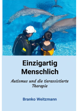Einzigartig menschlich
