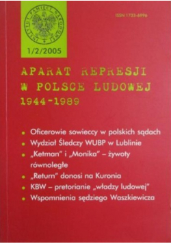 Aparat represji w Polsce Ludowej 1944-1989 Nr 1 / 2 / 2005