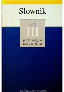 Słownik polsko rosyjski rosyjsko polski Tom III