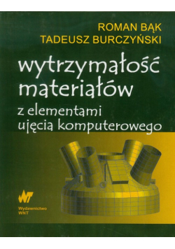 Wytrzymałość materiałów z elementami ujęcia komputerowego
