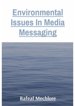 Environmental Issues In Media Messaging