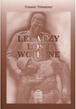 Lekarzy losy wojenne Szkice