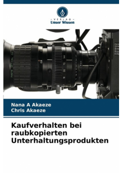 Kaufverhalten bei raubkopierten Unterhaltungsprodukten