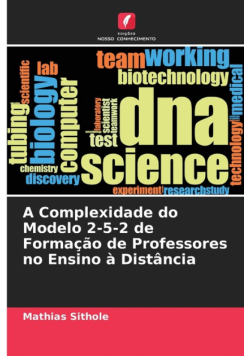 A Complexidade do Modelo 2-5-2 de Formação de Professores no Ensino à Distância