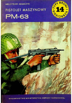 Typy broni i uzbrojenia 14 Pistolet Maszynowy Pm 63