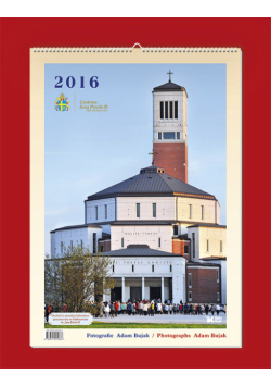 Kalendarz 2016 Sanktuarium św. Jana Pawła II