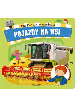 Pan Kluczyk przedstawia Pojazdy na wsi