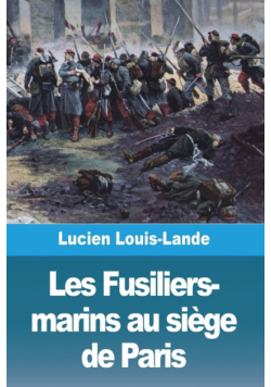 Les Fusiliers-marins au siège de Paris