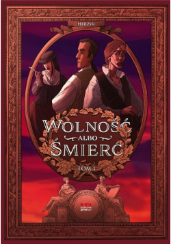 Wolność albo śmierć Tom 1