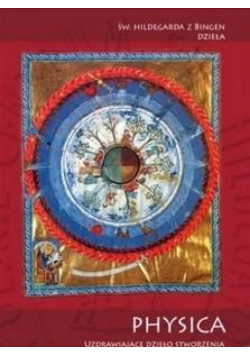 Physica - Uzdrawiające dzieło stworzenia..