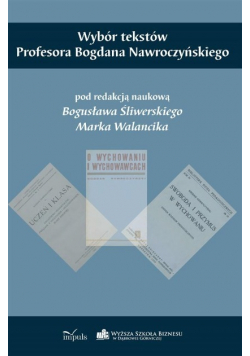 Wybór tekstów Profesora Bogdana Nawroczyńskiego