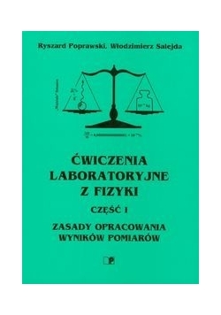 Ćwiczenia laboratoryjne z fizyki Część 1