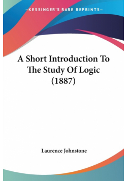 A Short Introduction To The Study Of Logic (1887)