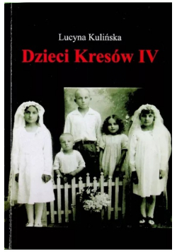 Kulińska dzieci kresów IV