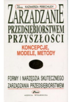 Zarządzanie przedsiębiorstwem przyszłości