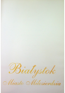 Białystok Miasto Miłosierdzia
