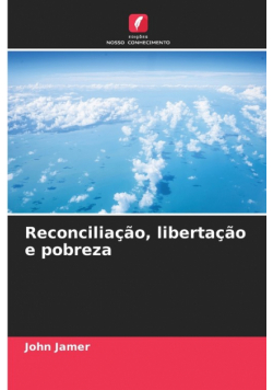 Reconciliação, libertação e pobreza