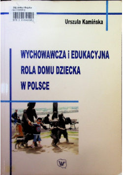 Wychowawcza i edukacyjna rola domu dziecka w Polsce