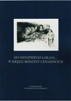 Do ostatniego lokaja... W kręgu rodziny i znajomych