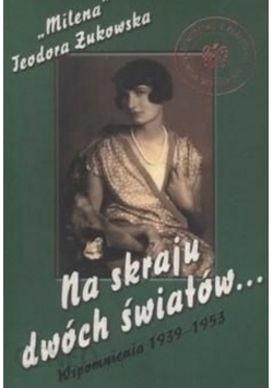 Na skraju dwóch światów Wspomnienia 1939 1953