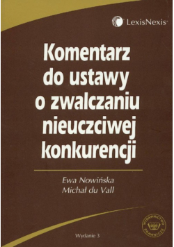 Komentarz do ustawy o zwalczaniu nieuczciwej konkurencji