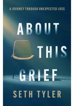 About This Grief