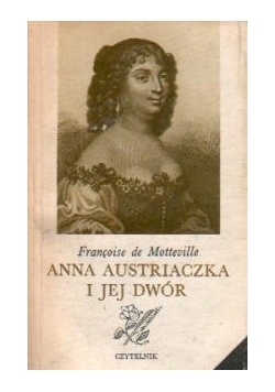 Anna Austriaczka i jej dwór