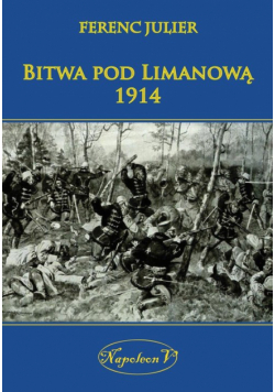 Julier Ferenc - Bitwa pod Limanową 1914