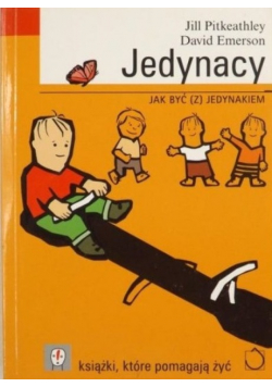 Jedynacy Jak być ( z ) jedynakiem