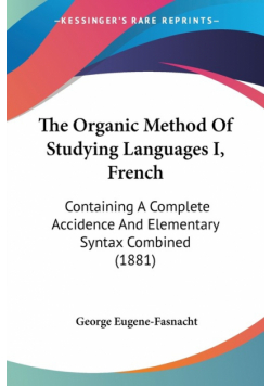 The Organic Method Of Studying Languages I, French