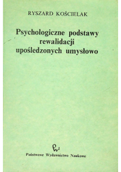 Psychologiczne podstawy rewalidacji upośledzonych umysłowo
