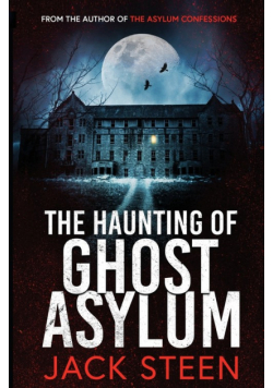 The Haunting of Ghost Asylum