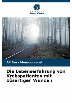 Die Lebenserfahrung von Krebspatienten mit bösartigen Wunden