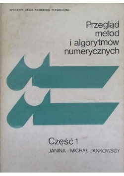 Przegląd metod i algorytmów numerycznych, część 1