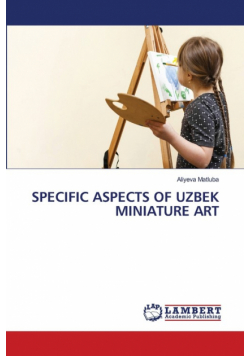 Specific Aspects Of Uzbek Miniature Art