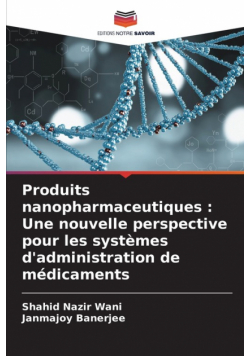 Produits nanopharmaceutiques
