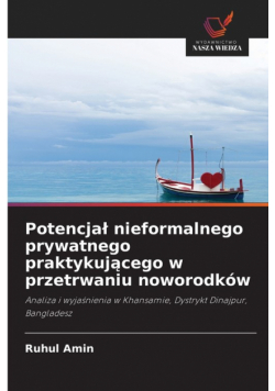 Potencjał nieformalnego prywatnego praktykującego w przetrwaniu noworodków